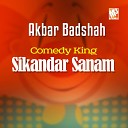 Sikandar Sanam - Akbar Badshah
