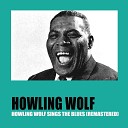 Howling Wolf - Twisting And Turning Remastered