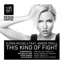 Bjoern Michels feat Amber Traill - This Kind Of Fight Luca De Maas Radio Cut