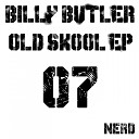 Billy Butler - Old Skool Original Mix