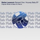 Stefan Lazarevic - Anyway Baby Maax 52 Remix