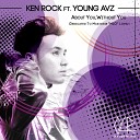 Ken Rock feat Young Avz - About You Without You Dedicated To Marjorie MIO Lopez Original…