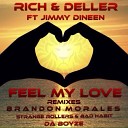 Rich Deller feat Jimmy Dineen - Feel My Love Brandon Morales Remix