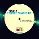 Thomas E - Step For The Dub Original Mix
