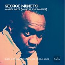 George Munetsi - Watiza Meta What Is The Matter Lemon N Herb…