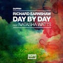 Richard Earnshaw feat Natasha Watts - Day By Day Radio Edit