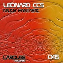 Leonard Ccs - Much Fantastic Original Mix