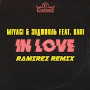 MiyaGi Эндшпиль - In Love Ramirez Remix