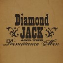 Diamond Jack - Momma Make the Radio Play Me a Cowboy Song