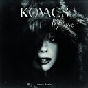 Kovacs - My Love Amice Remix