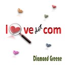 Diamond Greene - Love dot com