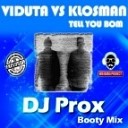 Viduta vs Kristman - Tell You Bom DJ Prox Booty Mix