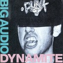 Big Audio Dynamite - Get It All from My TV