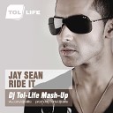 Jay Sean VS DJ Jan Steen Alex Pushkarev - Ride it Dj Tol Life Mash Up Radio Version