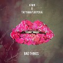 Bad Things Remix russian version Machine Gun Kelly x Camila… - A mir Feat Tatyana Turiyova