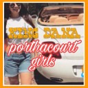 King Dana - PortHarcourt Girls