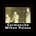 Milton Pelaez - Mi Primera Vez
