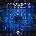Ravitez Afrojack feat MC Ambush - System Extended Mix