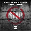 Ravitez Chasner - Don t Stop Extended Mix