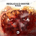 Regilio D wayne - Rage Extended Mix