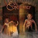 Evil Conspiracy - When Evil Comes to Town