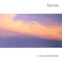 Tennis - A Song Called Star Original Version