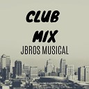 Jbros - Club Mix