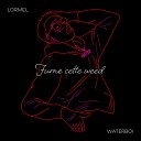 Lormel Waterboi - Fume cette weed