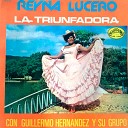 Reyna Lucero Guillermo Hernandez Y Su Grrupo - A Mi Llanura