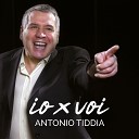 Antonio Tiddia - Io che non vivo senza te