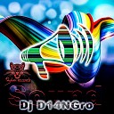 DJ D14NGro - Sound VIP Mix