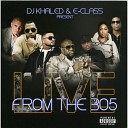 Unda Surveillance DJ Khaled E Class feat Ace Hood… - F Who Don t Like It feat Brisco Ace Hood