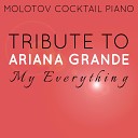 Molotov Cocktail Piano - Just a Little Bit of Your Heart