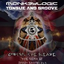 Tongue Groove - Le Sleaze Monk3ylogic Remix