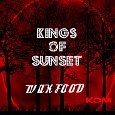Waxfood - Kings Of Sunset Original Mix