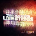 Tomsize Simeon - Loud Strings Original Mix