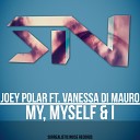 Joey Polar feat Vanessa Di Mauro - Me Myself I Original Mix