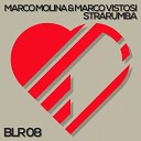 Marco Molina Marco Vistosi - Strarumba Original Mix