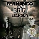 Fernando feat Brigi - Sz lvihar Fernando Club Mix