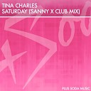 Tina Charles - Saturday Sanny X Club Mix
