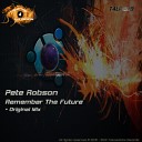 Pete Robson - Remember The Future Original Mix