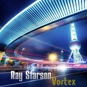 Ray Starson - Vortex Original Mix