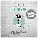 Lo Cutz - Telling Me Dry Bolinger Remix