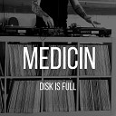 Medicin - Disk Is Full