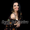 Carol Del Castro - Voltei pra Ficar