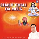 Brahma Kumar Maninder Bhai - Chalo Chali da Mela