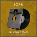 Topa - My Own Dream Original Mix