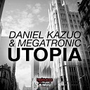 Daniel Kazuo Megatronic - Utopia Original Mix