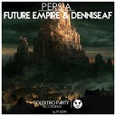 Future Empire DenniseAF - Persia Original Mix