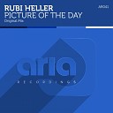 Rubi Heller - Picture of The Day Original Mix